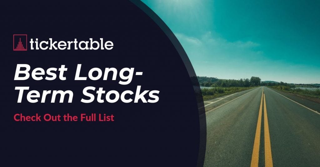 Long Term Stocks - 50+ Companies to Look Out For
